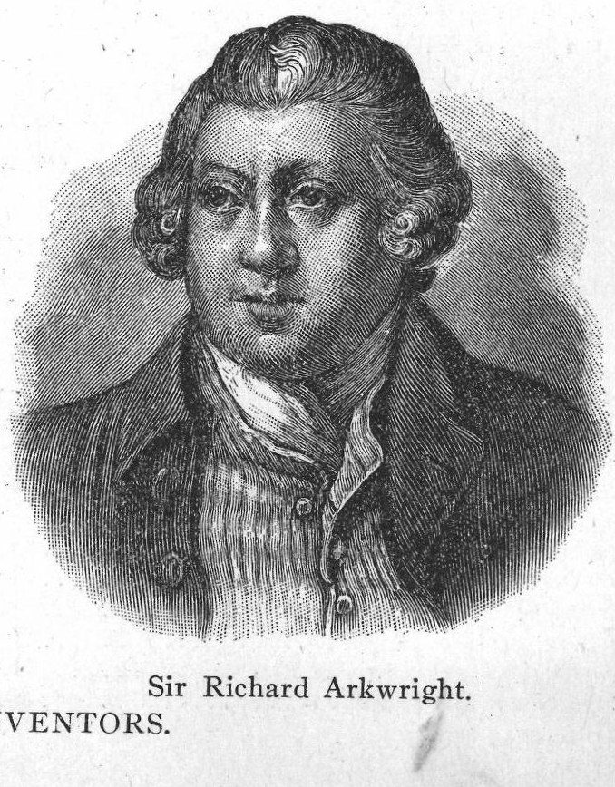 Sir Richard Arkwright. European Inventors